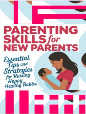 cover image of Parenting Skills For New Parents